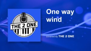 One Way Wind (mit englischem Text)