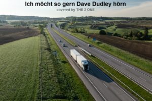Ich möcht so gern Dave Dudley hör´n